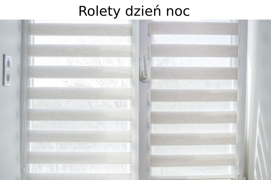 rolety dzień noc