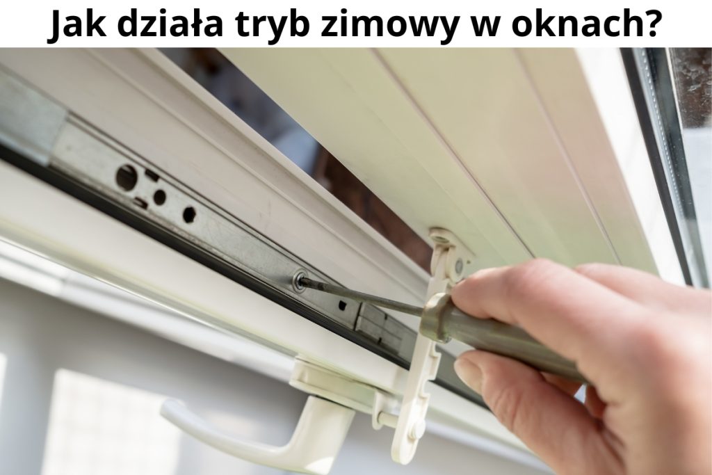 tryb zimowy w oknach